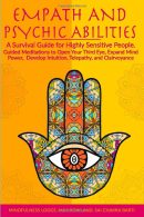 Empath & Psychic Abilities a Survival Guide